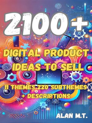 cover image of Digital Product Ideas--11 Themes & 220 Subthemes with Descriptions
